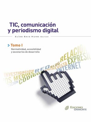 cover image of TIC, comunicación y periodismo digital. Tomo I